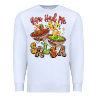 White you had me at salsa Premium Sweatshirt - LillyAllenDesigns