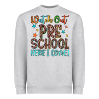 Heather Grey watch out preschool here i come! Heavyweight Sweatshirt - JahusDesignShop