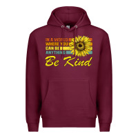 Burgundy In A World Where You Can Be Anything Be Kind Premium Hoodie - Bettercallsaul