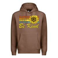 Chestnut In A World Where You Can Be Anything Be Kind Premium Hoodie - Bettercallsaul