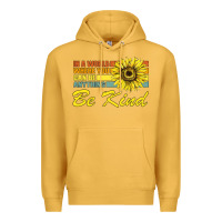 Mustard In A World Where You Can Be Anything Be Kind Premium Hoodie - Bettercallsaul