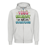 Dove Grey your energy is not for everyone Zipper Hoodie - MaliasSmallBusiness