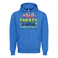 True Royal your energy is not for everyone Zipper Hoodie - MaliasSmallBusiness