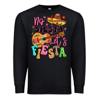 Black no siesta let's fiesta Premium Sweatshirt - LillyAllenDesigns