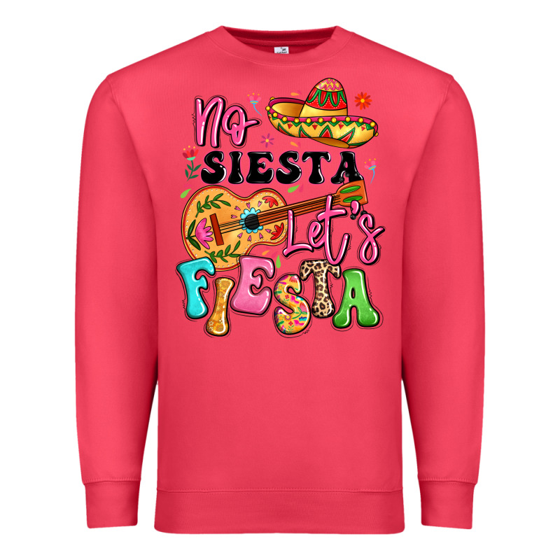 No Siesta Let's Fiesta Premium Sweatshirt by LillyAllenDesigns | Teevron