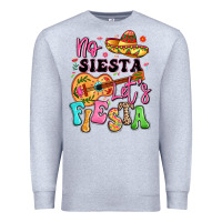 Heather Grey no siesta let's fiesta Premium Sweatshirt - LillyAllenDesigns