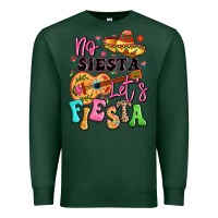 Sports Green no siesta let's fiesta Premium Sweatshirt - LillyAllenDesigns