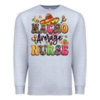 Heather Grey nacho average nurse Premium Sweatshirt - LillyAllenDesigns