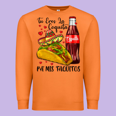 Tu Eres La Coquita Pa Mis Taquitos Premium Sweatshirt Designed By Lillyallendesigns
