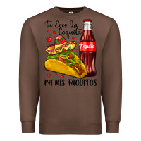 Chestnut tu eres la coquita pa mis taquitos Premium Sweatshirt - LillyAllenDesigns