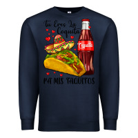 Navy tu eres la coquita pa mis taquitos Premium Sweatshirt - LillyAllenDesigns
