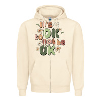 Sandshell it's ok to not be ok Zipper Hoodie - MaliasSmallBusiness