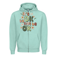 Seafoam it's ok to not be ok Zipper Hoodie - MaliasSmallBusiness