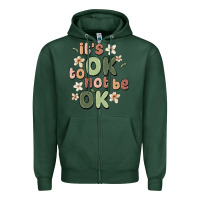 Sports Green it's ok to not be ok Zipper Hoodie - MaliasSmallBusiness