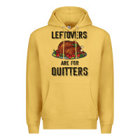 Antique Gold Leftovers Are For Quitters Premium Hoodie - Bettercallsaul