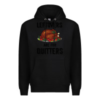 Black Leftovers Are For Quitters Premium Hoodie - Bettercallsaul