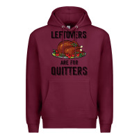 Burgundy Leftovers Are For Quitters Premium Hoodie - Bettercallsaul