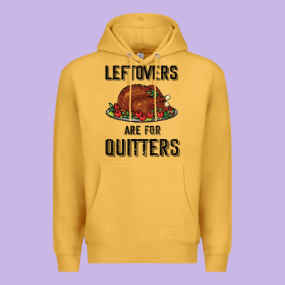 Leftovers Are For Quitters Premium Hoodie Designed By Bettercallsaul