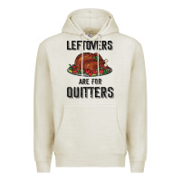 Oatmeal Heather Leftovers Are For Quitters Premium Hoodie - Bettercallsaul