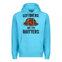 Ocean Blue Leftovers Are For Quitters Premium Hoodie - Bettercallsaul