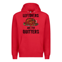Red Leftovers Are For Quitters Premium Hoodie - Bettercallsaul
