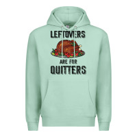 Seafoam Leftovers Are For Quitters Premium Hoodie - Bettercallsaul