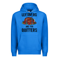 True Royal Leftovers Are For Quitters Premium Hoodie - Bettercallsaul