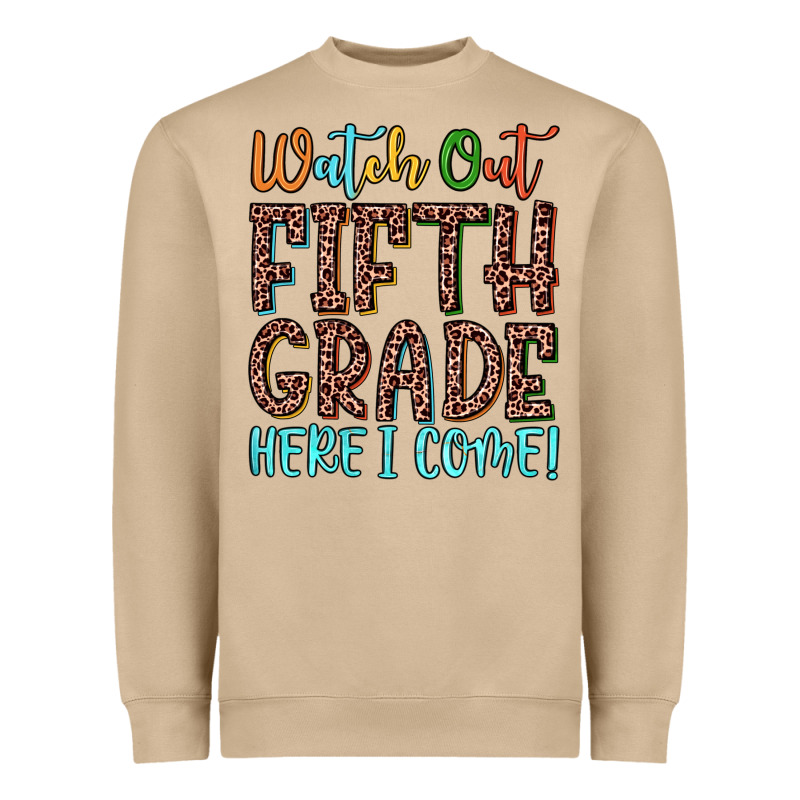 Watch Out Fifth Grade Here I Come! Heavyweight Sweatshirt by JahusDesignShop | Teevron