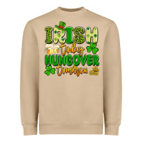 Mushroom irish today hungover tomorrow Heavyweight Sweatshirt - Artiststas