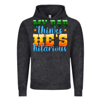Vintage Black my dad thinks he is hilarious Vintage Hoodie - HRA Design Shop