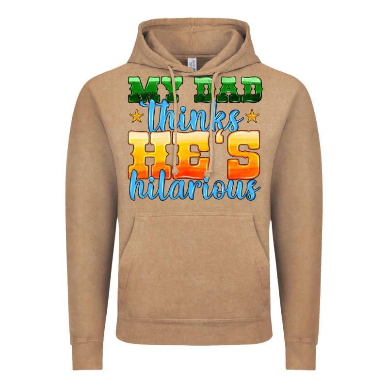 My Dad Thinks He Is Hilarious Vintage Hoodie by HRA Design Shop | Teevron