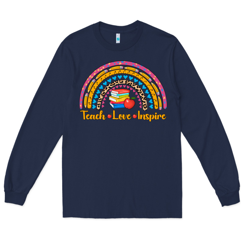 Back To School Rainbow Teach Love Inspire Long Sleeve Tee by AdoDesignShop | Teevron