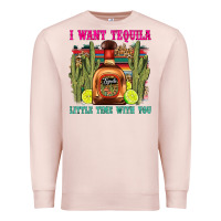Pale Pink i want tequila little time with you Premium Sweatshirt - LillyAllenDesigns