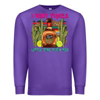 Purple i want tequila little time with you Premium Sweatshirt - LillyAllenDesigns