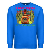 True Royal i want tequila little time with you Premium Sweatshirt - LillyAllenDesigns