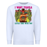 White i want tequila little time with you Premium Sweatshirt - LillyAllenDesigns