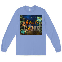 Colony Blue born to camp Long Sleeve Tee - NancyCooperArtShop