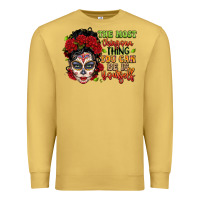 Antique Gold the most chingona thing you can be is yourself sug Premium Sweatshirt - LillyAllenDesigns