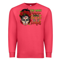 Cardinal the most chingona thing you can be is yourself sug Premium Sweatshirt - LillyAllenDesigns
