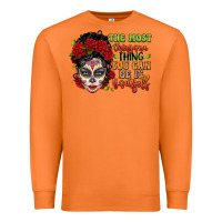 Carrot the most chingona thing you can be is yourself sug Premium Sweatshirt - LillyAllenDesigns