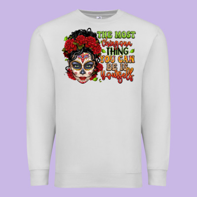 The Most Chingona Thing You Can Be Is Yourself Sug Premium Sweatshirt Designed By Lillyallendesigns