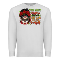 Dove Grey the most chingona thing you can be is yourself sug Premium Sweatshirt - LillyAllenDesigns