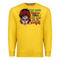 Lemon the most chingona thing you can be is yourself sug Premium Sweatshirt - LillyAllenDesigns