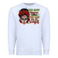 White the most chingona thing you can be is yourself sug Premium Sweatshirt - LillyAllenDesigns
