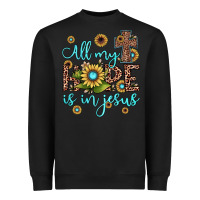 Black all my hope is in jesus Heavyweight Sweatshirt - JahusDesignShop