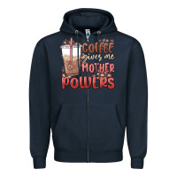 Navy coffee gives me mother powers Zipper Hoodie - MaliasSmallBusiness