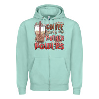 Seafoam coffee gives me mother powers Zipper Hoodie - MaliasSmallBusiness