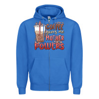 True Royal coffee gives me mother powers Zipper Hoodie - MaliasSmallBusiness
