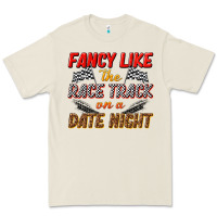 Fancy Like The Race Track On A Date Night Premium Tee | Teevron