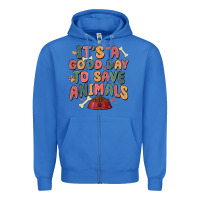 True Royal it's a good day to save animals Zipper Hoodie - MaliasSmallBusiness